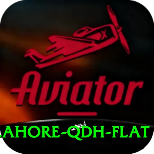 lahore qdh flat Max v5.7.8 - 2